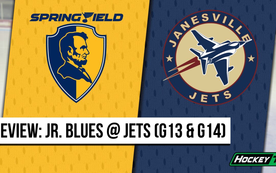 Weekend Preview: Jr. Blues @ Jets (G13 & G14)