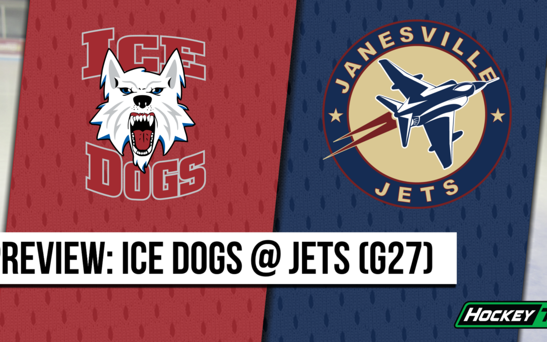 Weekend Preview: Jets vs. Ice Dogs (G27)