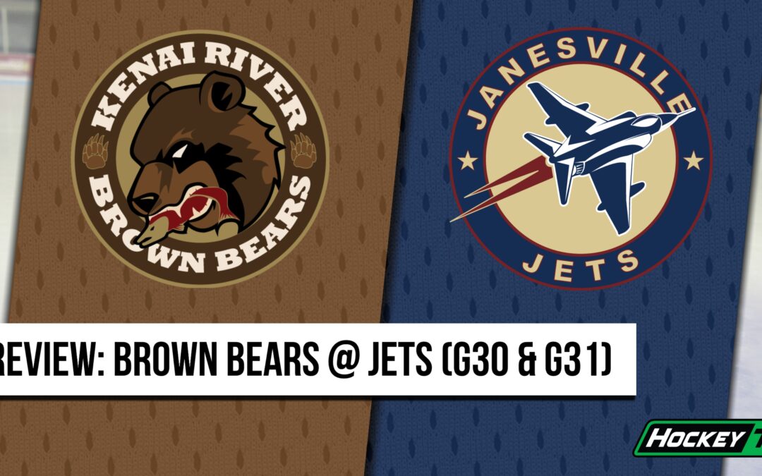 Weekend Preview: Jets vs. Brown Bears (G30 & G31)