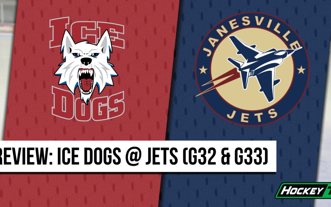 Weekend Preview: Jets vs. Ice Dogs (G32 & G33)
