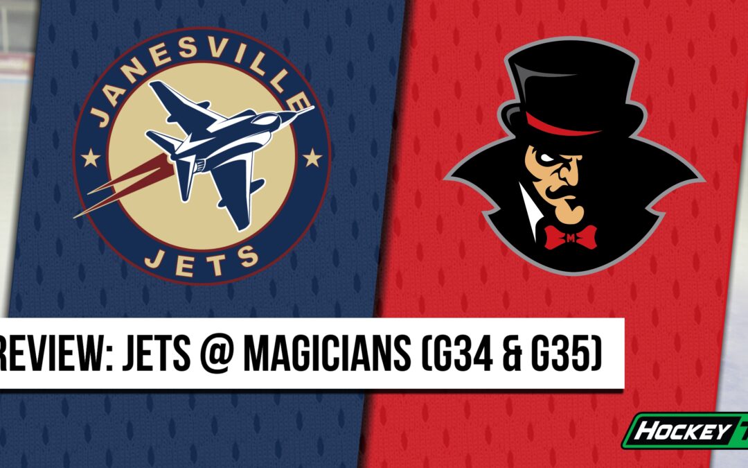 Weekend Preview: Jets @ Magicians (G34 & G35)