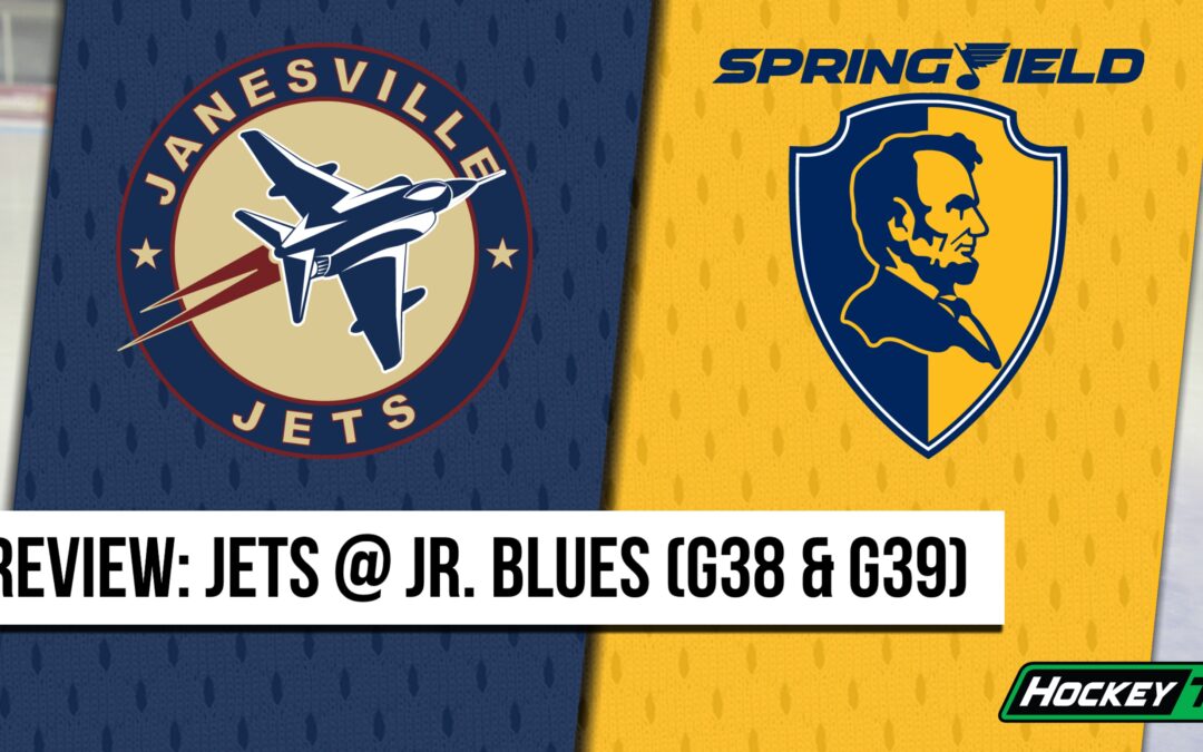 Weekend Preview: Jets @ Jr. Blues (G38 & G39)