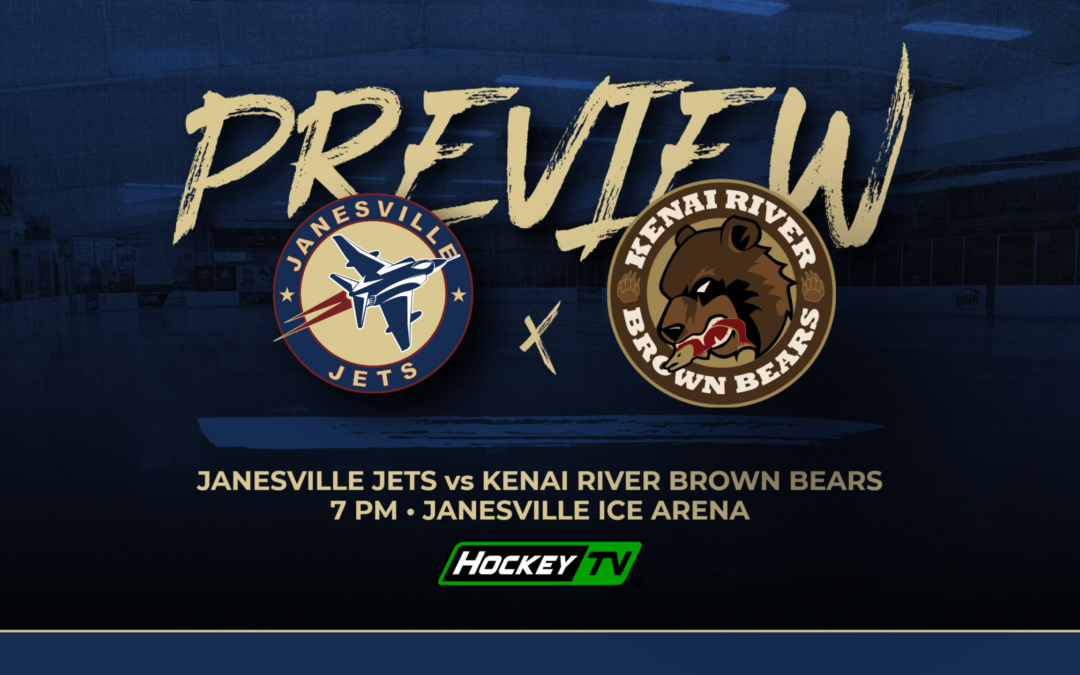 Weekend Preview: Jets vs. Brown Bears (G31, G32, & G33)