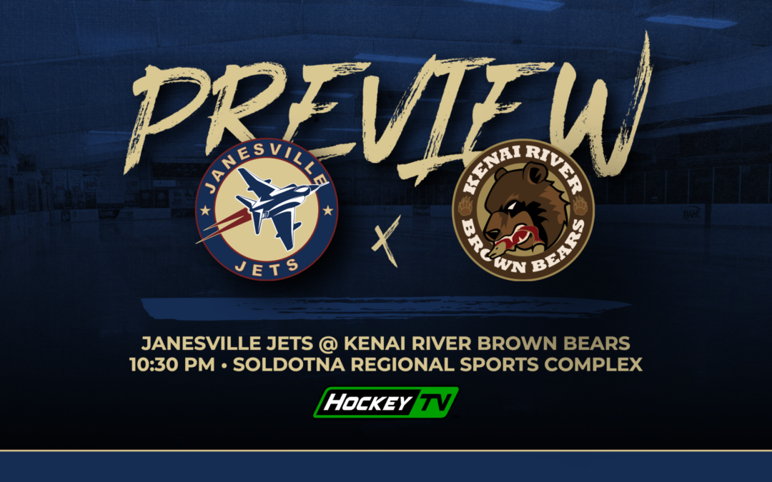 Weekend Preview: Jets @ Brown Bears (G35, G36, & G37)