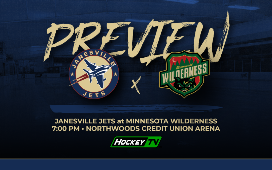 Weekend Preview: Jets at Wilderness (G52 & G53)
