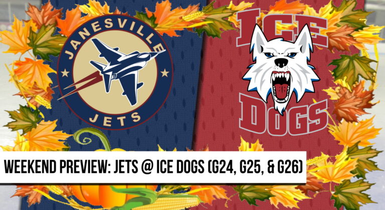 Weekend Preview: Jets @ Ice Dogs (G24, G25, & G26)