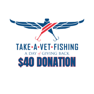 Take A Vet Fishing: $40 Donation