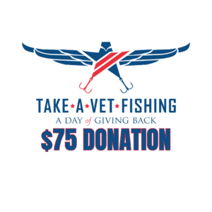 Take A Vet Fishing: $75 Donation